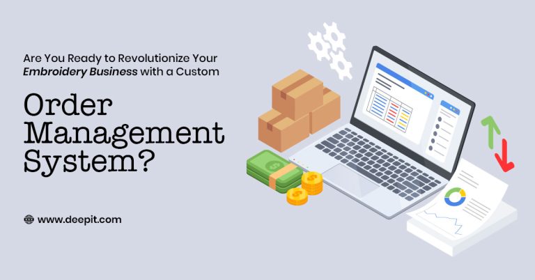 Are You Ready to Revolutionize Your Embroidery Business with a Custom Order Management System